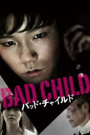 Bad Child